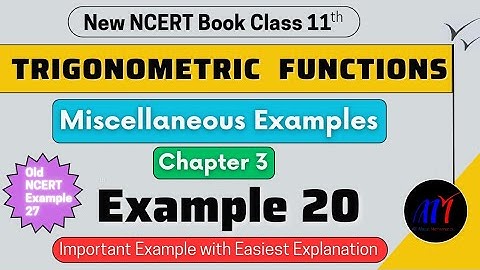 Chapter 3 ( Miscellaneous Example 20 ) Trigonometric Functions Class 11 Maths | New NCERT Book