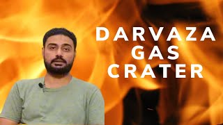 Darvaza Gas Crater | Mysterious place in the World