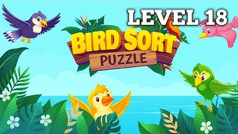 Bird sort puzzle level 18 walkthrough solution