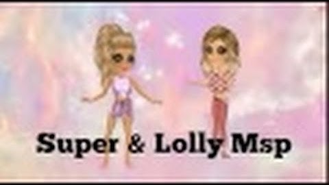 Msp channel intro❤Super & Lolly Msp