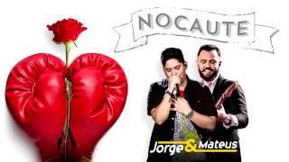 Jorge e Mateus - Nocaute Áudio Oficial