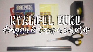 NYAMPUL BUKU dengan & tanpa Selotip | TUTORIAL