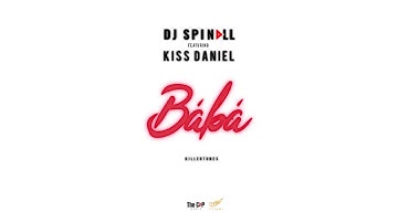 DJ Spinall - Baba Ft. Kiss Daniel (Official Audio)