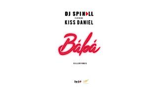 DJ Spinall - Baba Ft. Kiss Daniel (Official Audio)