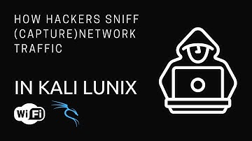How Hackers SNiFF (capture) Network Traffic