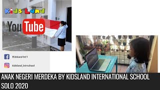 ANAK NEGERI MERDEKA - Kidsland International School Solo