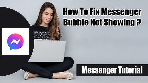 How to Fix Messenger Bubble Not Showing? | Messenger Chat Heads Not Showing [SOLVED]
