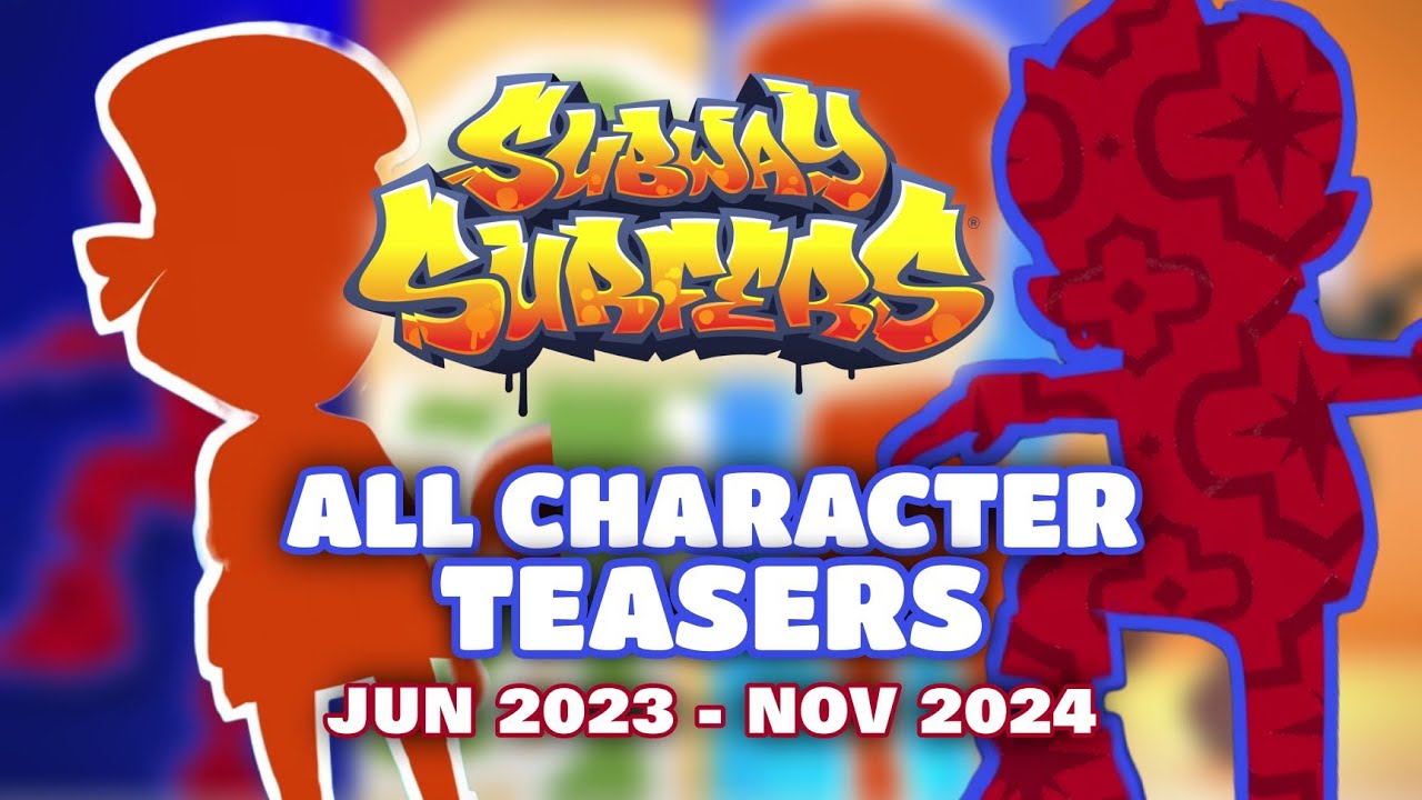 SUBWAY SURFERS ALL CHARACTER TEASERS!! (JUNE 2023 - NOV 2024)
