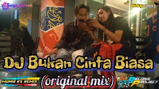 Dj Bukan Cinta Biasa Feat Tasya Kuranti original Mix