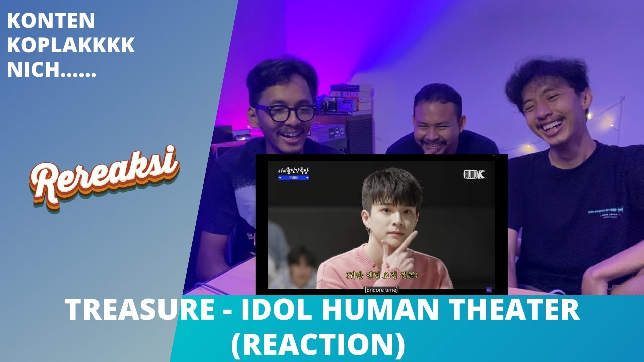 TREASURE IDOL HUMAN THEATER (REACTION)