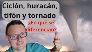 Cicln Huracn Tifn Y Tornado cul Es La Diferencia