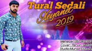 Tural Sedali - Xeyanet 2019 (yeni audio) Resimi