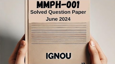 MMPH-001 Solved Question Paper | June 2024 | IGNOU Previous Year Question Paper