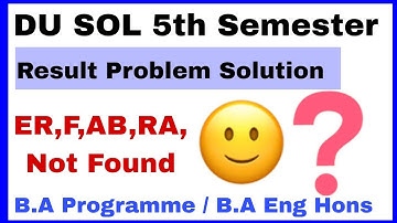 SOL 5th Semester Result Problem solution: ER- F, AB, RA & Result Not Found & Mother Name Not Showing