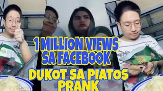 DUKOT SA PIATOS PRANK | DUKOT PA MORE HAHAHA | 1 MILLION VIEWS SA FACEBOOK