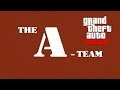 GTA Online The A Team Intro Parody Funny Moments GTA Online The A Team Intro Parody Funny Moments