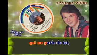 Karaoke Tino - Christian Vidal - La chanson nostalgique - Avec choeurs - Dévocalisé