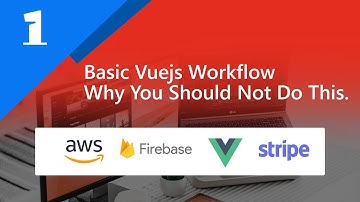 01 -  Basic Vuejs Workflow - Why You Should Not Do This.