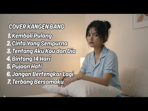 KUMPULAN COVER KANGEN BAND BY PI7U🎵 TERBARU 2026 || KEMBALI PULANG-CINTQ YANG TAK SEMPURNA🤍🎧