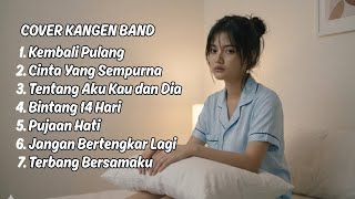 KUMPULAN COVER KANGEN BAND BY PI7U🎵 TERBARU 2026 || KEMBALI PULANG-CINTQ YANG TAK SEMPURNA🤍🎧