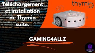 Téléchargement et installation de Thymio suite.