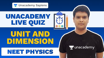 Unit and Dimension | Physics | NEET 2022 LIVE Quiz | Piyush Kamal | Unacademy