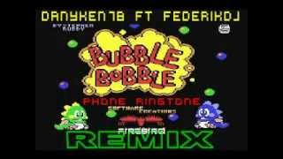 Danyken78 & Federikdj - Bubble Bobble Remix (ringtone)