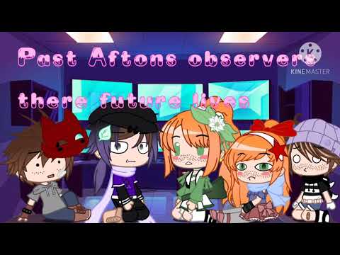 Past Aftons observers Future Life // Gacha Club // CRINGE // Not Original
