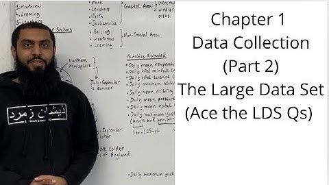 Edexcel AS Level Maths: The Large Data Set - Chapter 1 Data Collection (Part 2)