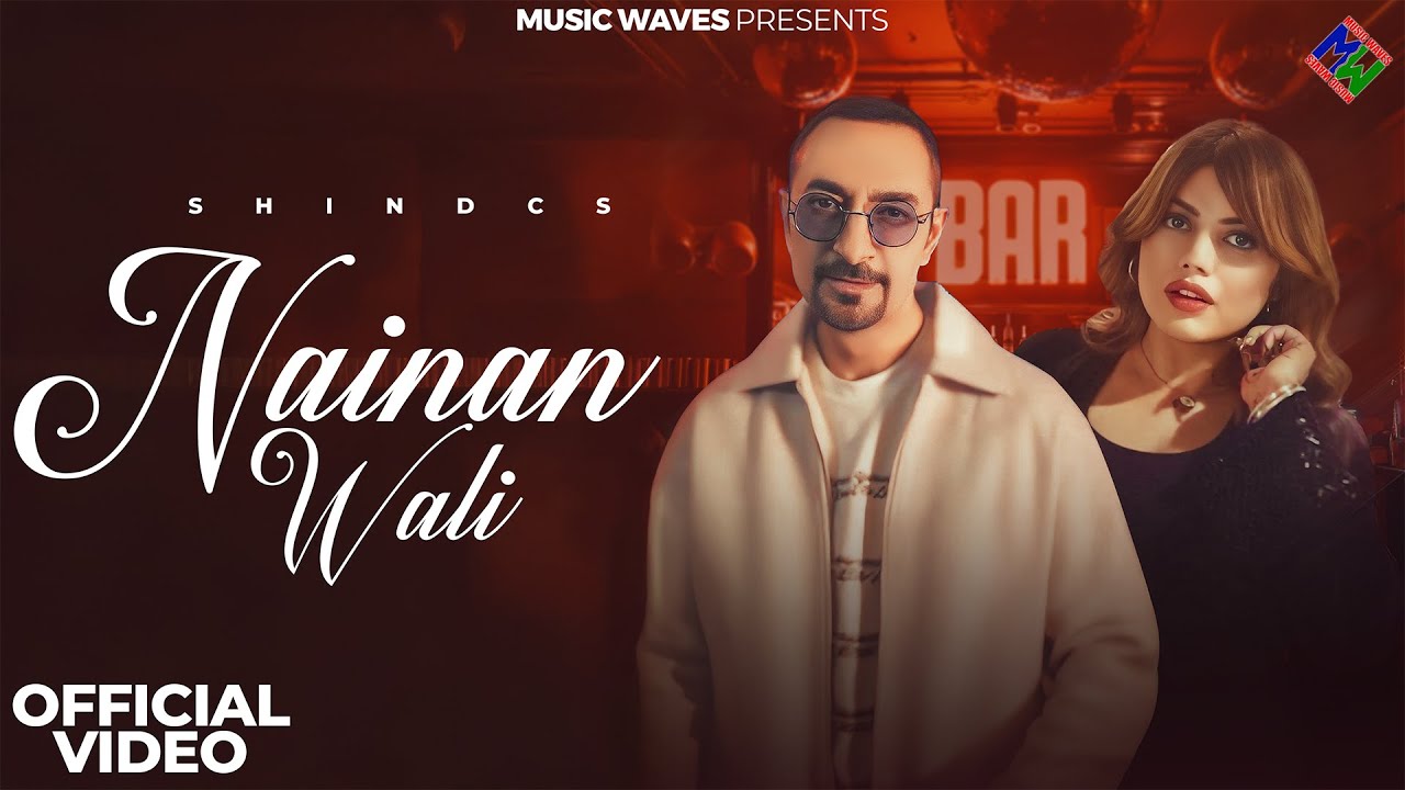 Nainan Wali - Shin DCS | Music Waves | Official Music Video