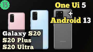 Galaxy S20, S20+ & S20 ULTRA One Ui 5 & Android 13 Update | New Update in Galaxy S20 Series