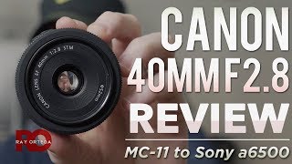 Canon 40mm F2.8 Lens Review - Why Im Returning It @RayOrtega