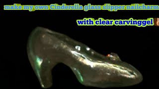 Cinderella glass slipper nailcharm with clear carvinggel/diy