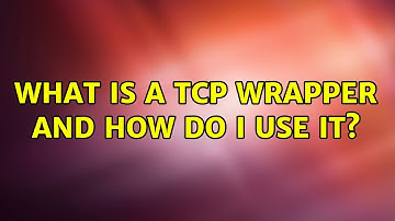 Ubuntu: What is a TCP wrapper and how do I use it?