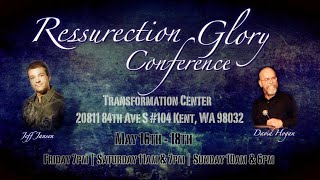 Resurrection Glory Conference WIth Jeff Jansen & David Hogan May 16-18, 2014 (2 Служение)