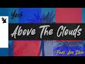 York feat. Ava Silver - Above The Clouds (Official Visualizer)