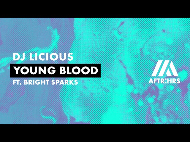 DJ Licious - Young Blood
