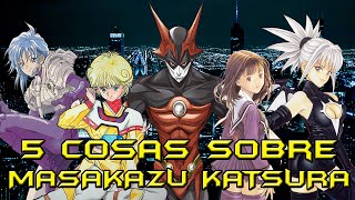 5 COSAS SOBRE MASAKAZU KATSURA