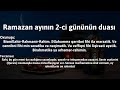 Ramazan ayının 2-ci gününün duası Hacı Rahib