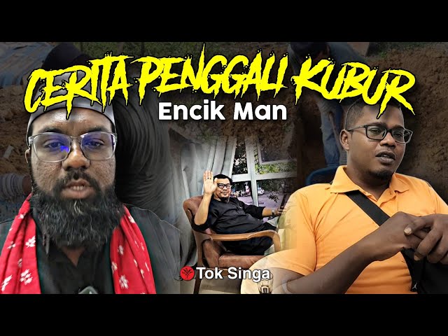 🔴 CERITA Penggali Kubur: Perkongsian oleh Encik Man | Tok Singa class=