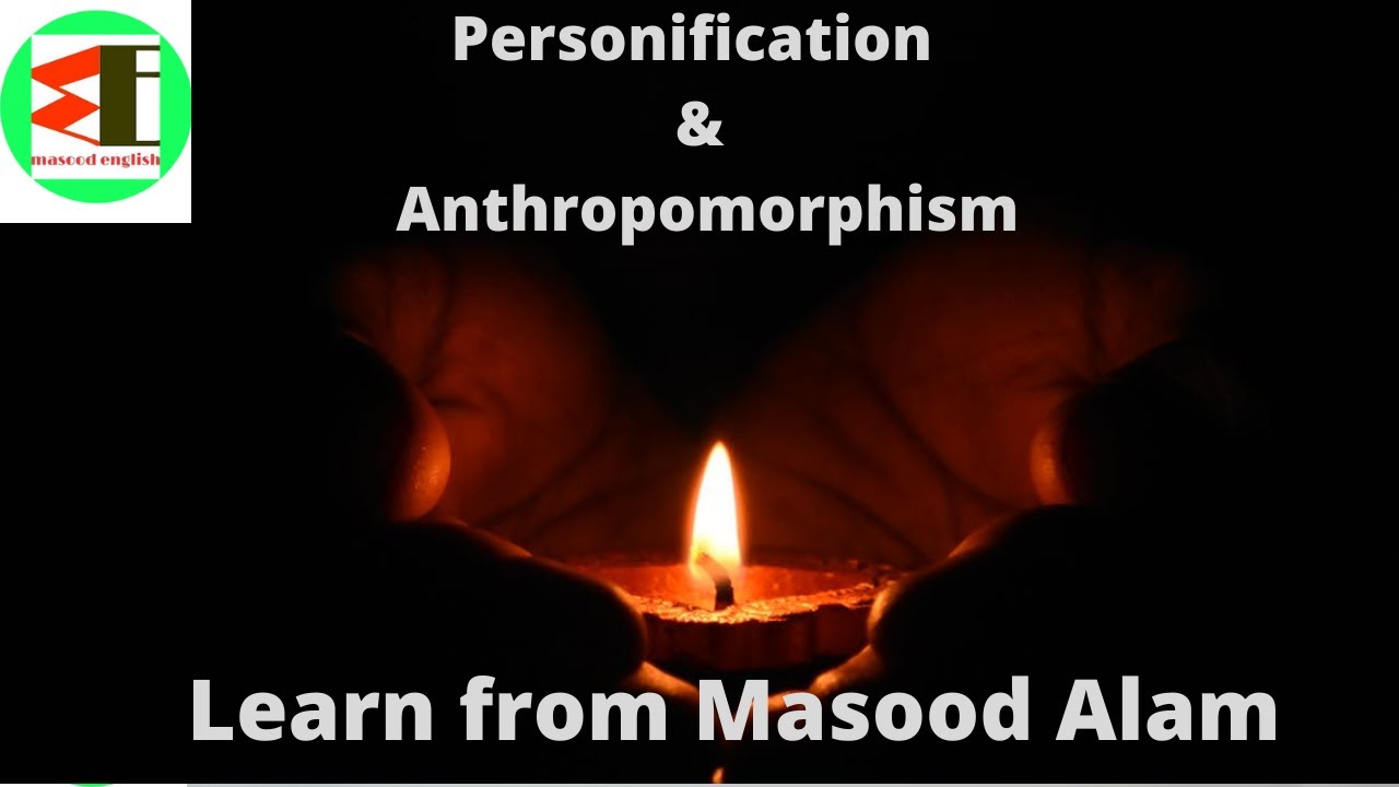 What is Personification and Anthropomorphism-Learn from Masood Alam