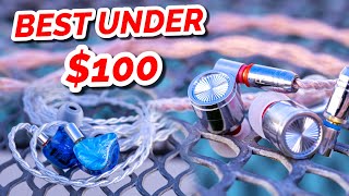 BUY THESE IF YOU HAVE $100 - Best IEMS Under $100