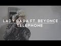 Lady Gaga - Telephone ft. Beyoncé