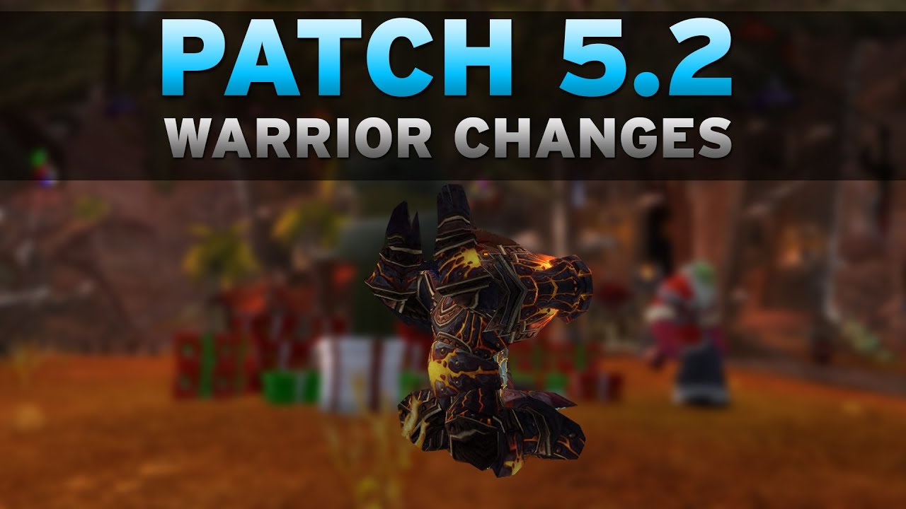 Patch 5.2 Changes - Warrior