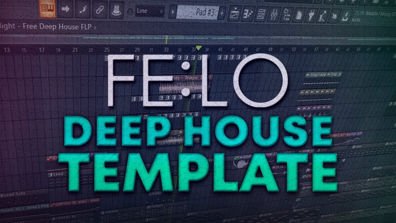 FL STUDIO | Deep House Template by FE:LO [FREE FLP]