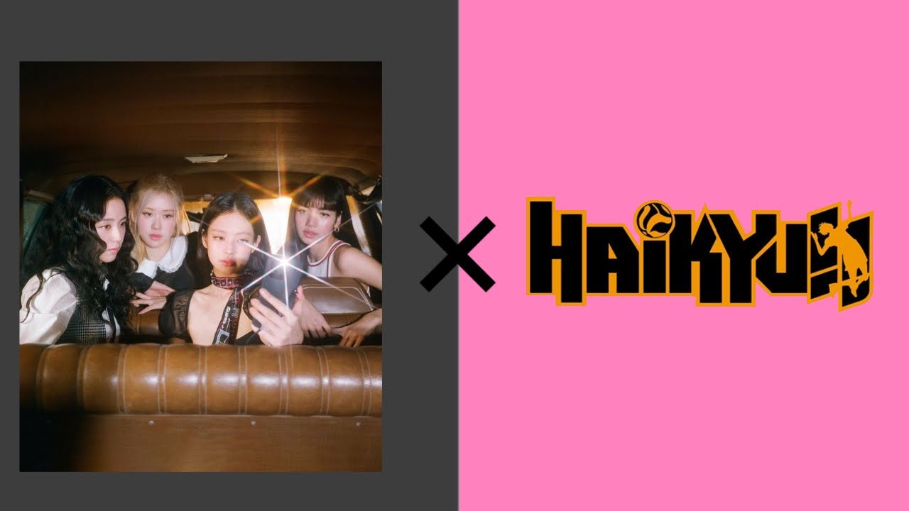 [Typa Girl] - HQ charas as BLACKPINK !! Haikyuu texts