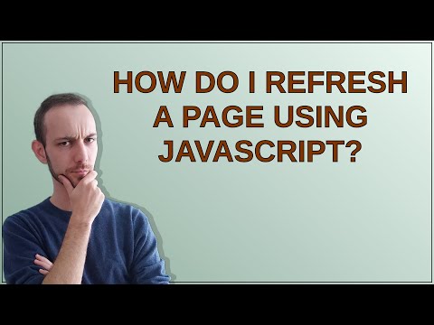 How do I refresh a page using JavaScript?