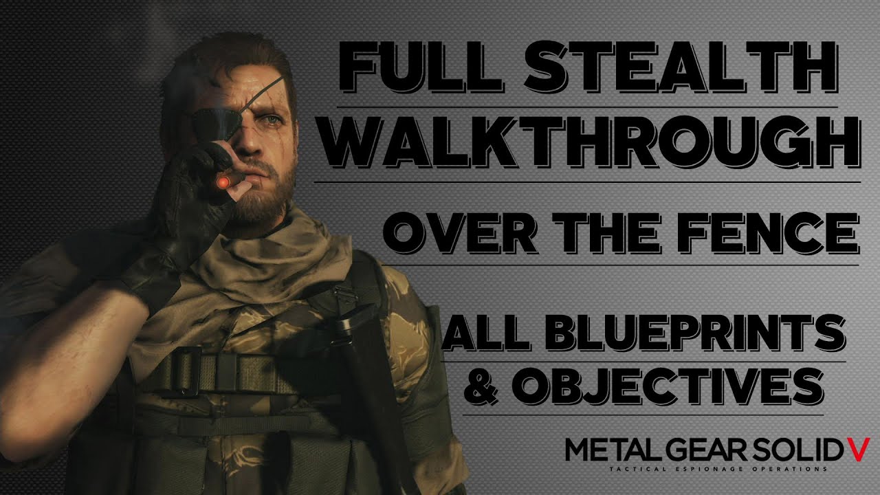 MGS 5 - Mission 5 - S Rank/Foxhound Full Stealth 60FPS - All Blueprints & Objectives