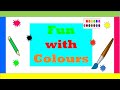 Name of colours / Colours / Fun with colours / learning colours / colours name.