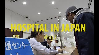 How To Go To A Hospital In Japan | Vlog 2